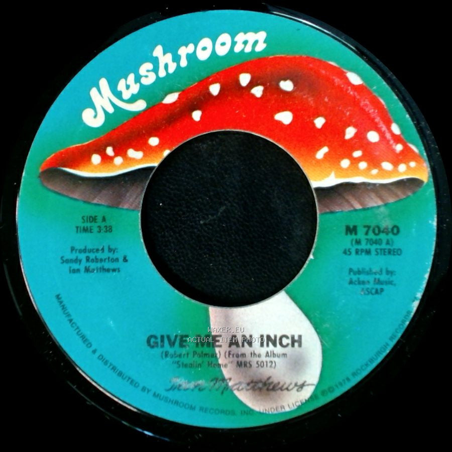 Ian Matthews - Give Me An Inch / Let There Be Blues side A