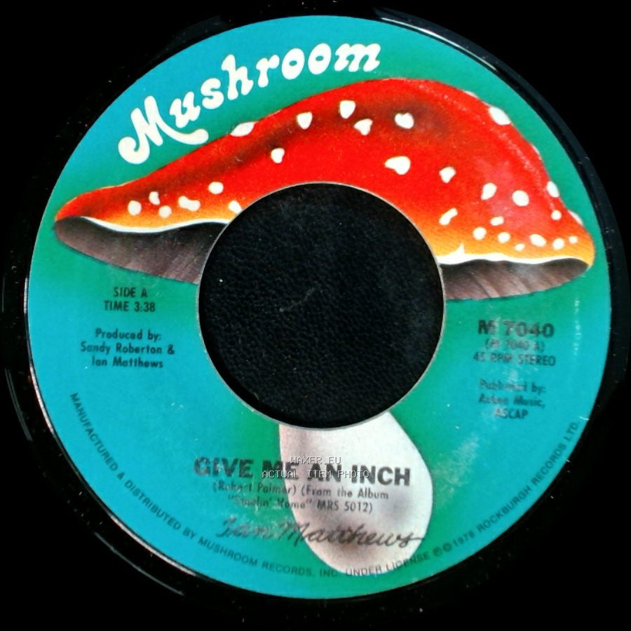 Ian Matthews - Give Me An Inch / Let There Be Blues side A
