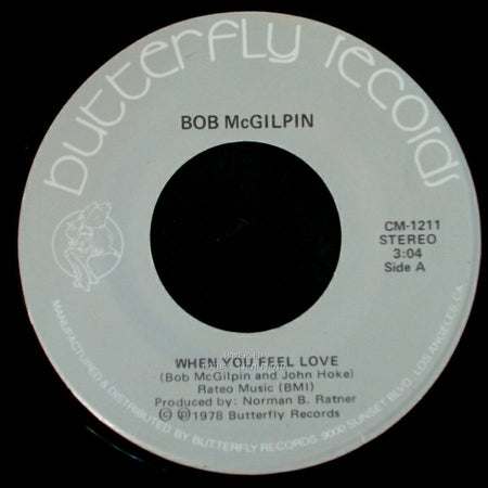Bob Mcgilpin - When You Feel Love / Moon Dancin' side A