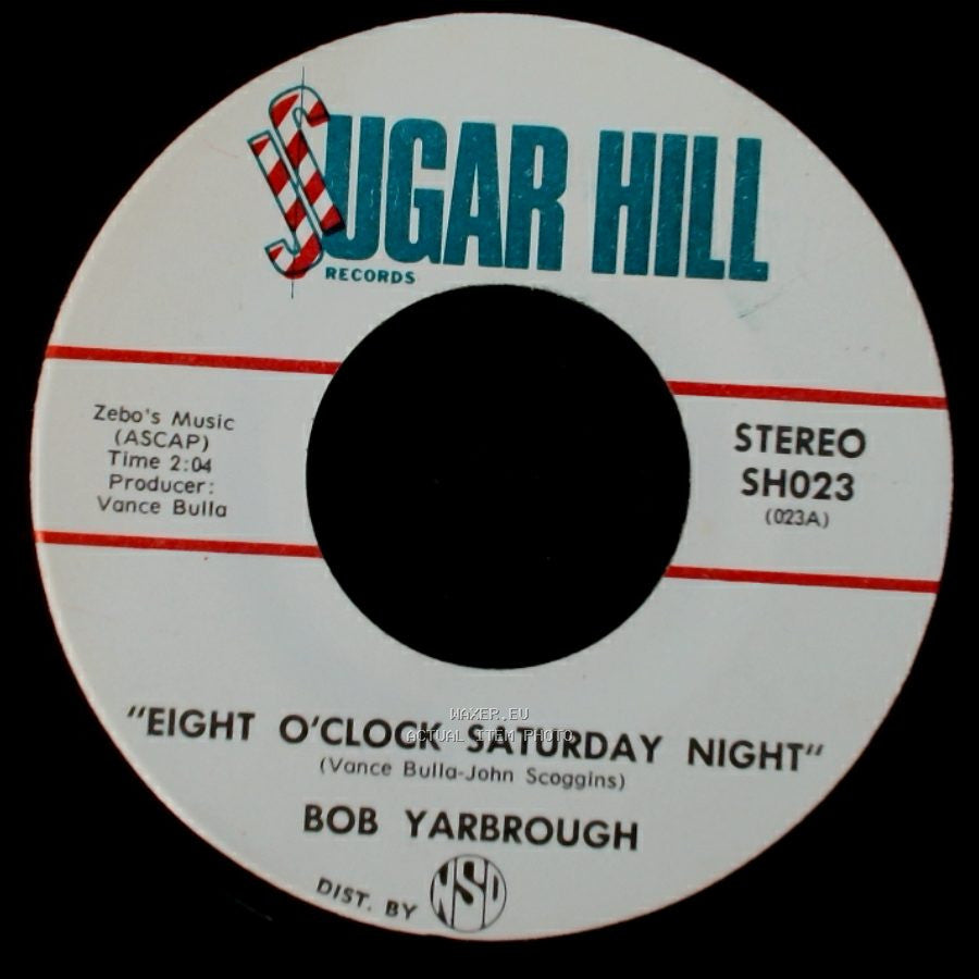 Bob Yarbrough - You Make My Day / Eight O'clock Saturday Night side B