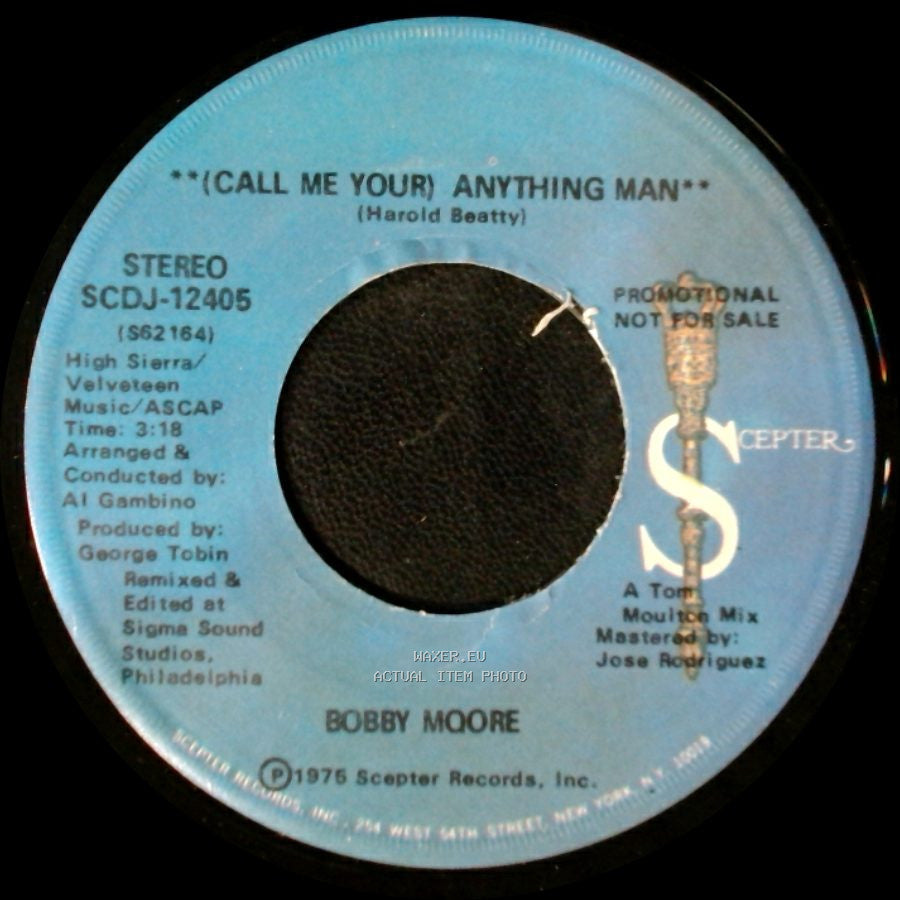 Bobby Moore - **(Call Me Your) Anything Man** / (Call Me Your) Anything Man side A