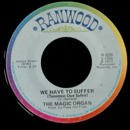 The Magic Organ - We Have To Suffer (Tenemos Que Sufrir) / Road Show side A