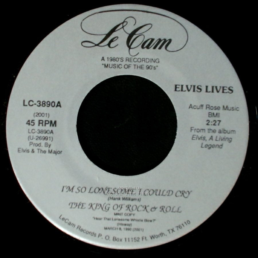 Elvis Lives - Unknown Title A / I'm So Lonesome I Could Cry / The King Of Rock & Roll side B