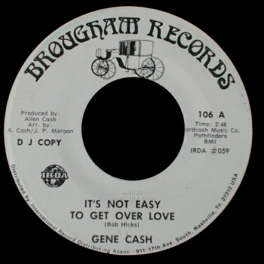 Gene Cash - It's Not Easy To Get Over Love / It's Not Easy To Get Over Love side A