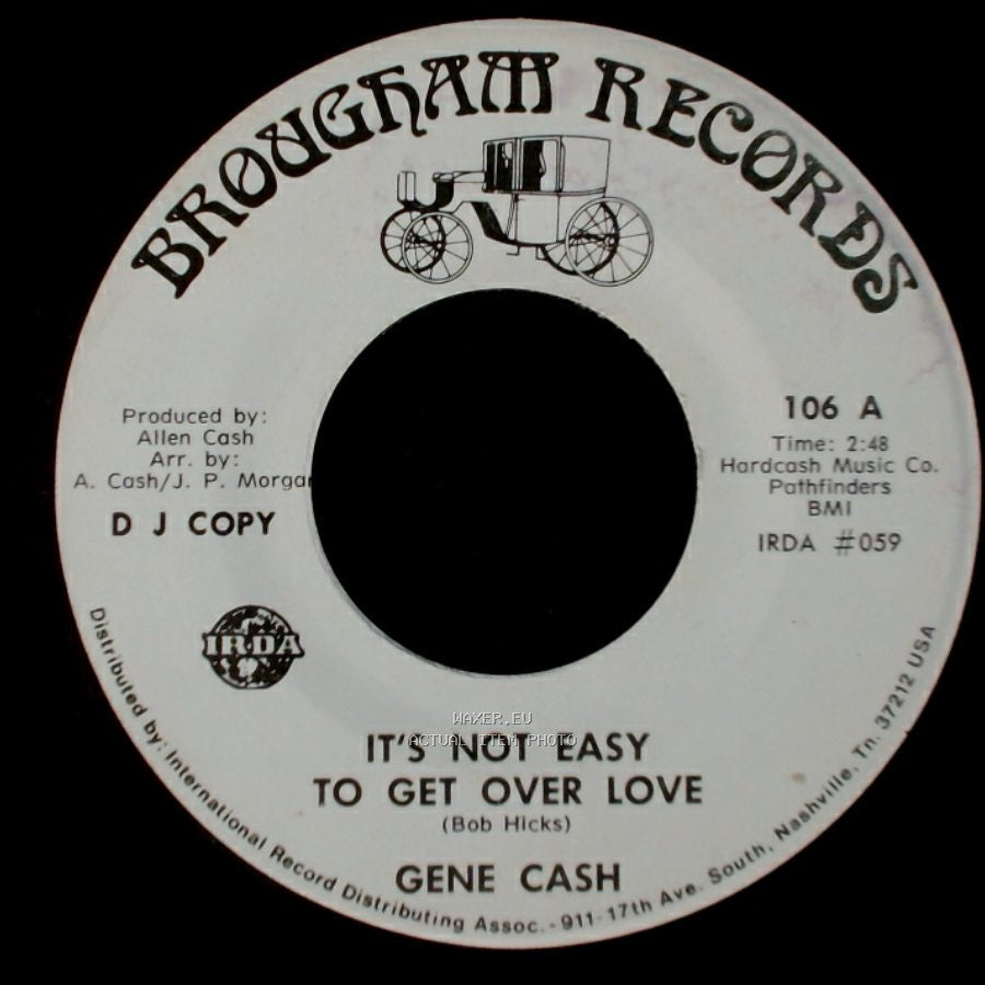 Gene Cash - It's Not Easy To Get Over Love / It's Not Easy To Get Over Love side B