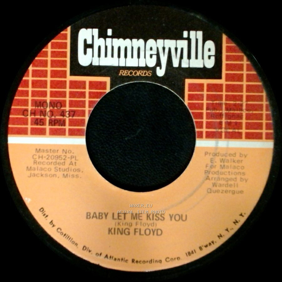 King Floyd - Baby Let Me Kiss You / Please Don't Leave Me Lonely side A