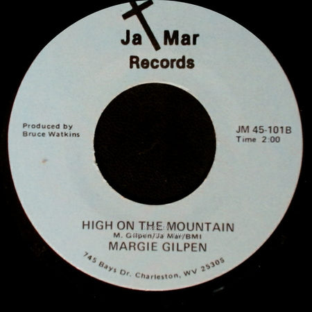 Margie Gilpen - Jesus Walks In My Valley / High On The Mountain side B