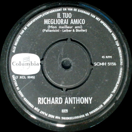 Richard Anthony - Il Tuo Megliorai Amico / Piangi side A