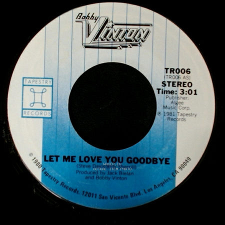 Bobby Vinton - Let Me Love You Goodbye / You Are Love side A