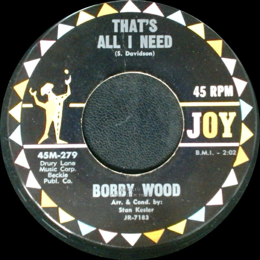 Bobby Wood - That's All I Need / Do Darlin' (Do Remember Me) side A