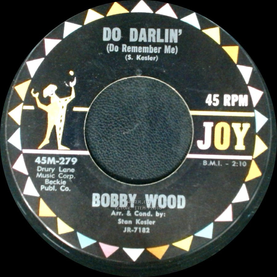 Bobby Wood - That's All I Need / Do Darlin' (Do Remember Me) side B
