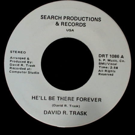 David R. Trask - He'll Be There Forever / He'll Be There Forever side A