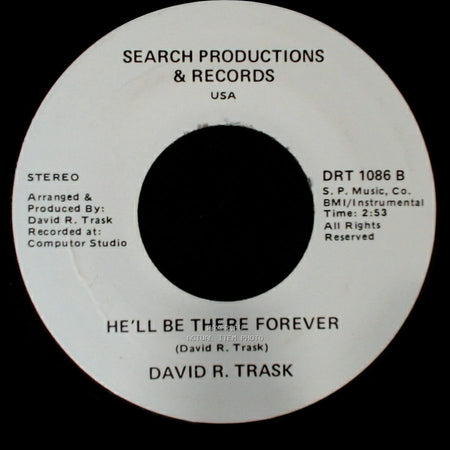 David R. Trask - He'll Be There Forever / He'll Be There Forever side B