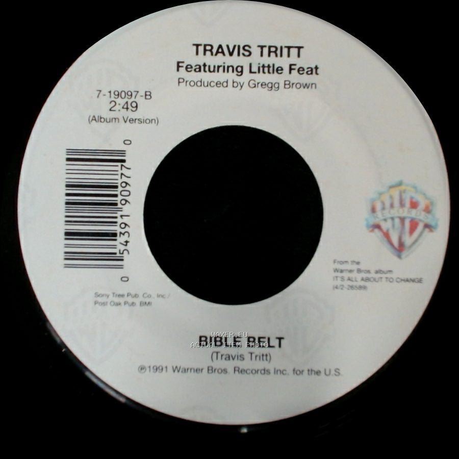 Travis Tritt Featuring Little Feat / Travis Tritt Featuring Marty Stuart - Bible Belt / The Whiskey Ain't Workin' side A