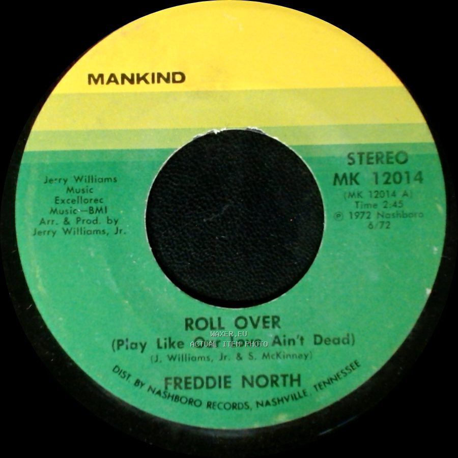 Freddie North - Roll Over (Play Like Our Love Ain't Dead) / Are You Thinking Of Him (When You're Loving Me) side A