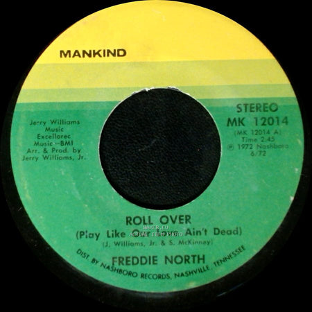 Freddie North - Roll Over (Play Like Our Love Ain't Dead) / Are You Thinking Of Him (When You're Loving Me) side A
