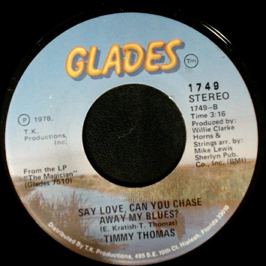 Timmy Thomas - Freak In, Freak Out / Say Love, Can You Chase Away My Blues? side B