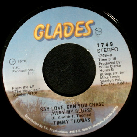 Timmy Thomas - Freak In, Freak Out / Say Love, Can You Chase Away My Blues? side B