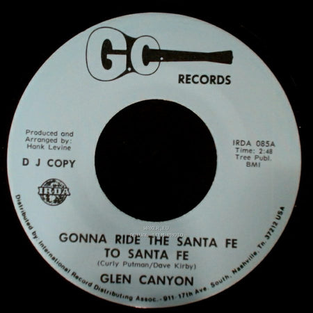Glen Canyon - Gonna Ride The Santa Fe To Santa Fe / Gonna Ride The Santa Fe To Santa Fe side A