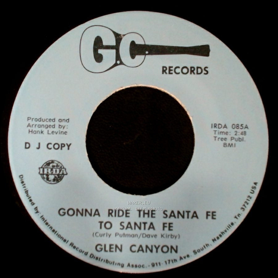 Glen Canyon - Gonna Ride The Santa Fe To Santa Fe / Gonna Ride The Santa Fe To Santa Fe side B