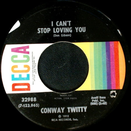 Conway Twitty - I Can't Stop Loving You / Since She's Not With The One She Loves side A
