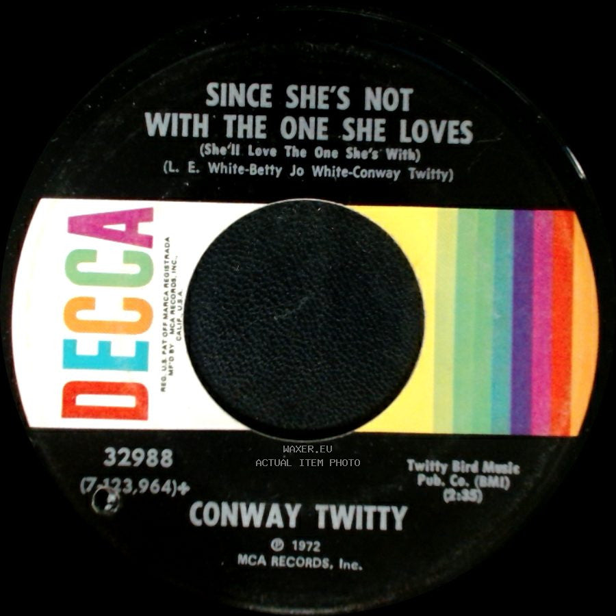 Conway Twitty - I Can't Stop Loving You / Since She's Not With The One She Loves side B