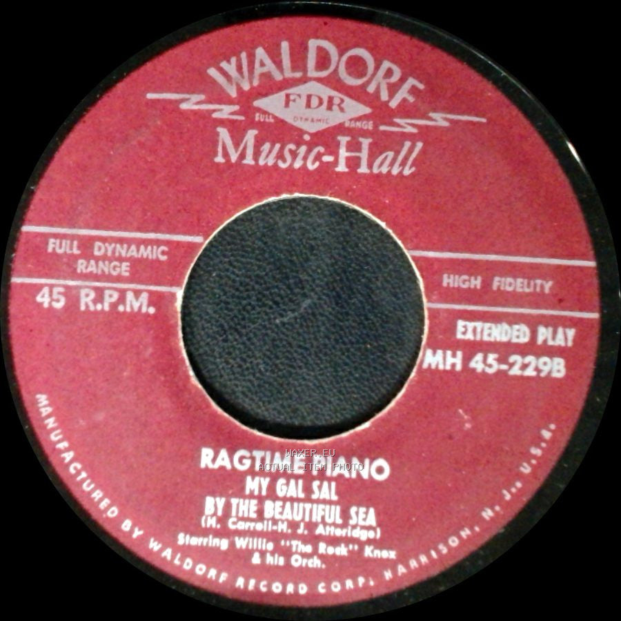 Willie "The Rock" Knox & His Orch. - Ragtime Piano My Gal Sal By The Beautiful Sea / Twelfth Street Rag / Yellow Rose Of Texas Rag side A