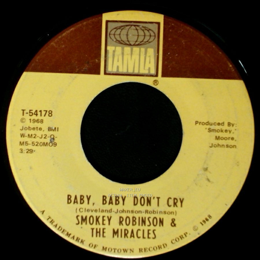 Smokey Robinson & The Miracles - Baby, Baby Don't Cry / Your Mother's Only Daughter side A