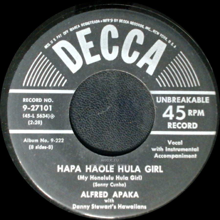 Alfred Apaka With Danny Stewart's Hawaiians - Hapa Haole Hula Girl (My Honolulu Hula Girl) / The Hukilau Song side A