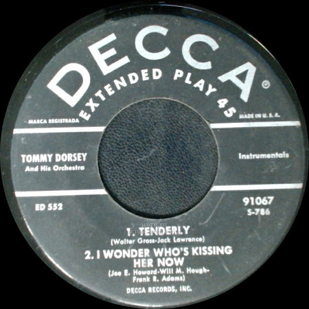 Tommy Dorsey And His Orchestra - 1. Wunderbar / 2. The Most Beautiful Girl In The World / 1. Tenderly / 2. I Wonder Who's Kissing Her Now side B