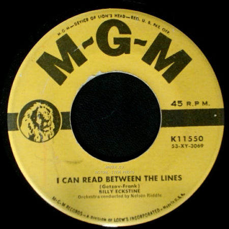 Billy Eckstine - I Can Read Between The Lines / It Can't Be Wrong side A