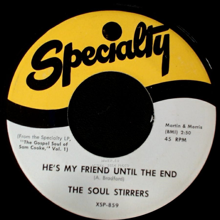 The Soul Stirrers - Come And Go To That Land / He's My Friend Until The End side B