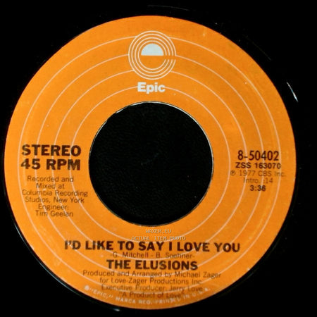 The Elusions - I'd Like To Say I Love You / Dancin' Music side A