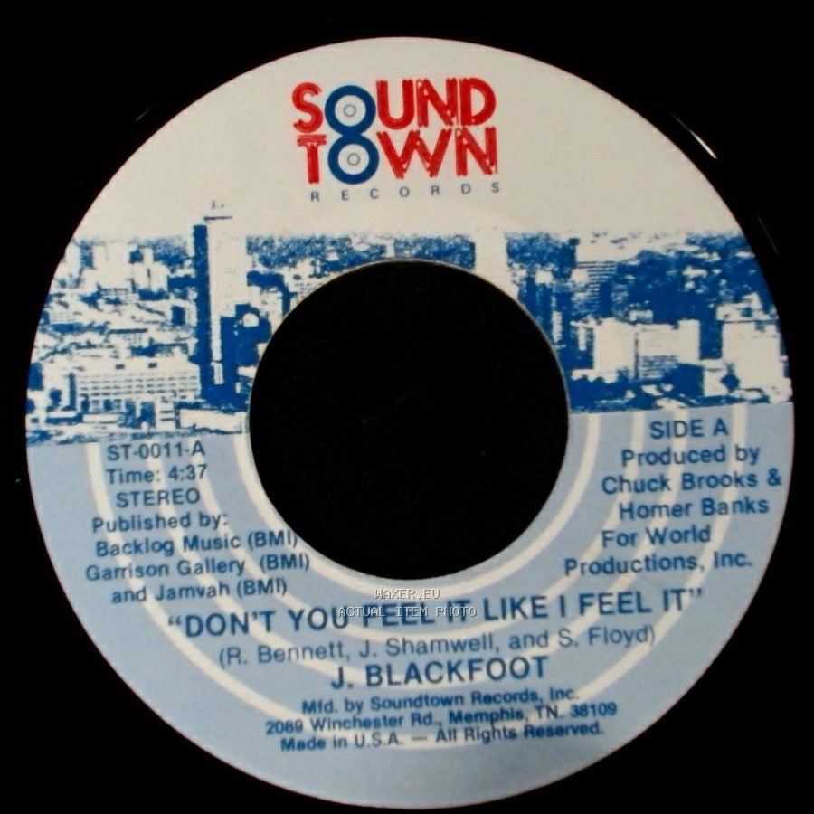 J. Blackfoot - Don't You Feel It Like I Feel It / You Can't Take It With You side A
