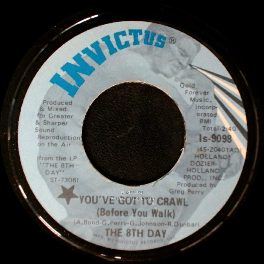 The 8Th Day - You've Got To Crawl (Before You Walk) / It's Instrumental To Be Free side A