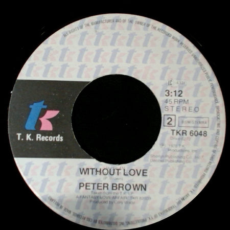 Peter Brown - Without Love / You Should Do It side A