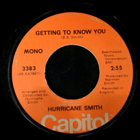 Hurricane Smith - Getting To Know You / Oh, Babe, What Would You Say side A