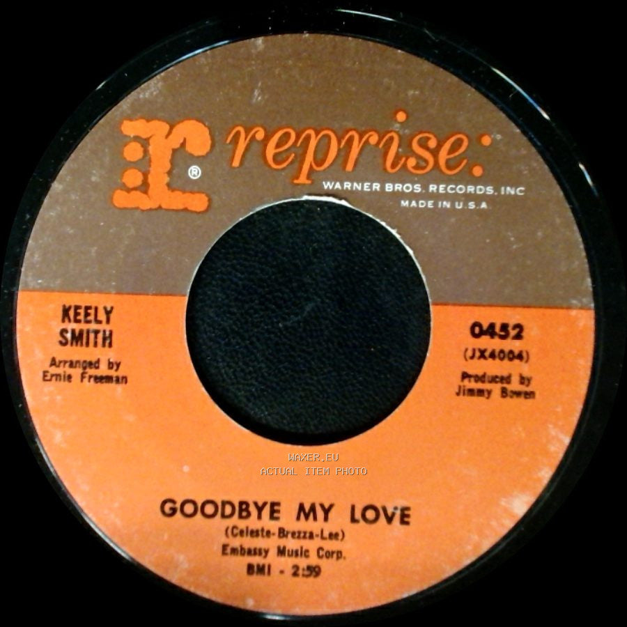 Keely Smith - Goodbye My Love / Where Are You side A