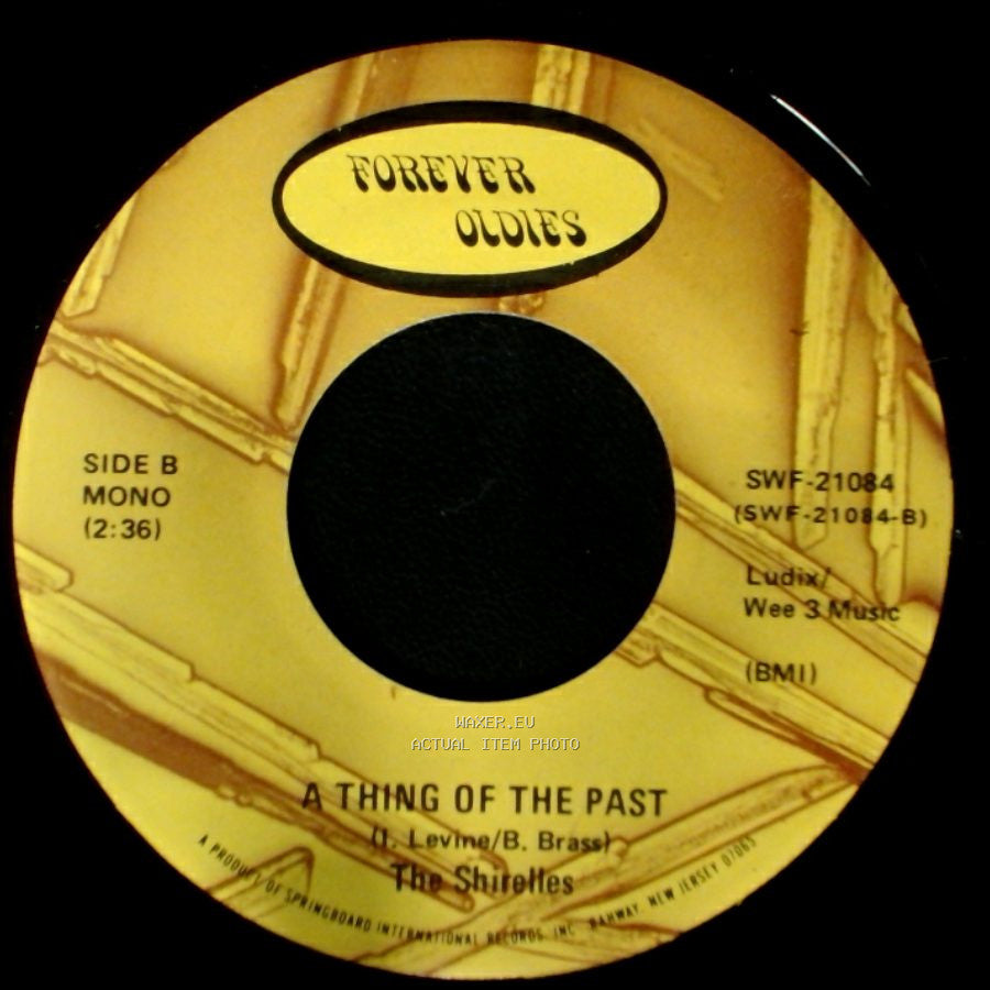 The Shirelles - What A Sweet Thing That Was / A Thing Of The Past side B