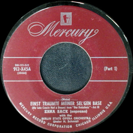 Erna Sack - Einst Traumte Meiner Sel'gen Base / Einst Traumte Meiner Sel'gen Base (My Late Cousin Had A Dream) From "Der Freischutz" - Act Iii side A