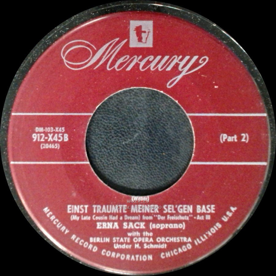 Erna Sack - Einst Traumte Meiner Sel'gen Base / Einst Traumte Meiner Sel'gen Base (My Late Cousin Had A Dream) From "Der Freischutz" - Act Iii side B