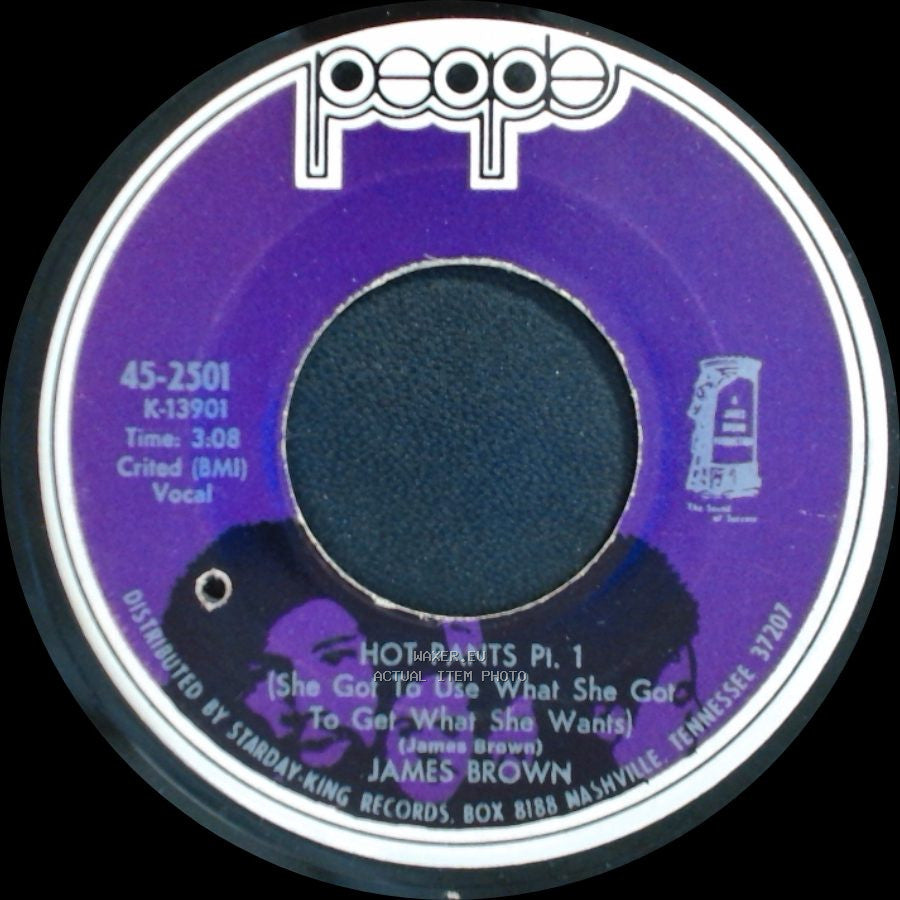 James Brown - Hot Pants Pt. 1 (She Got To Use What She Got To Get What She Wants) / Hot Pants Pt. 2 & 3 (She Got To Use What She Got To Get What She Wants) side A