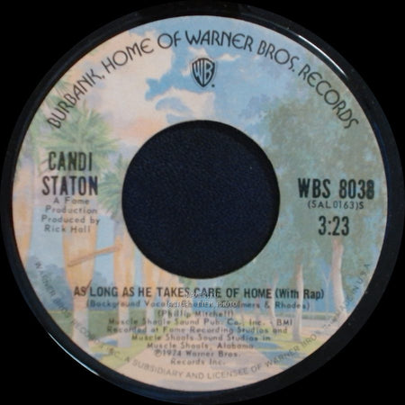 Candi Staton - As Long As He Takes Care Of Home (With Rap) / As Long As He Takes Care Of Home (Without Rap) side A