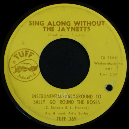 The Jaynetts - Sally, Go 'round The Roses / Sing Along Without side B