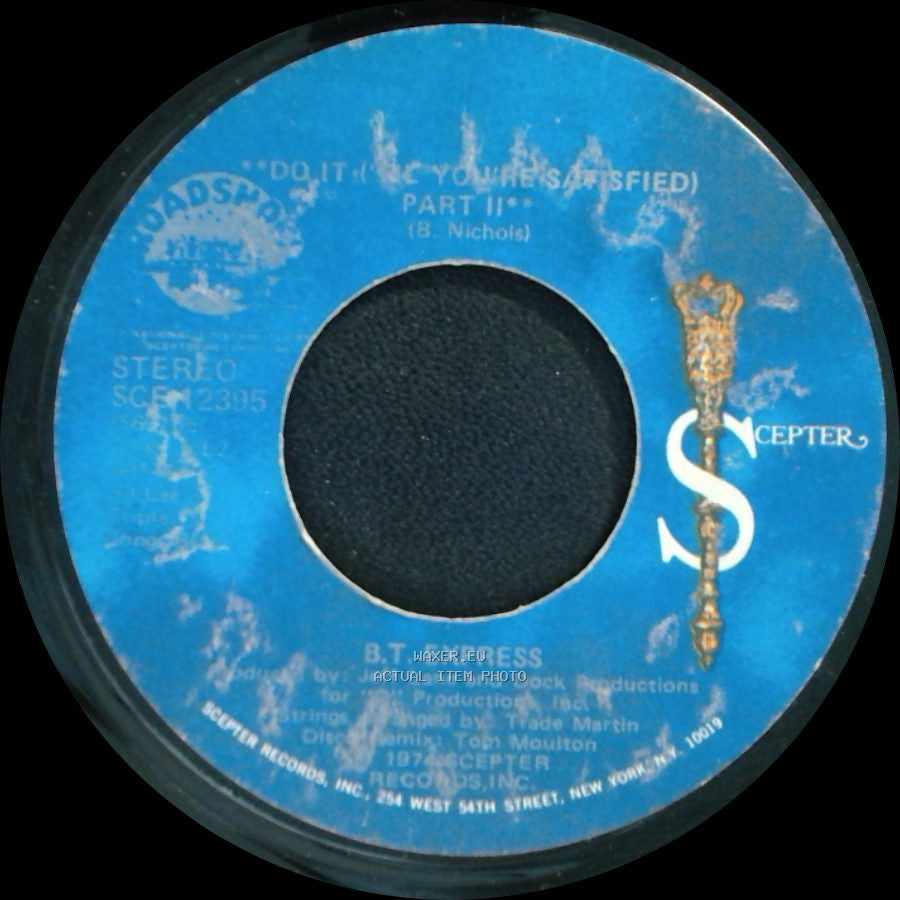 B.T. Express - "Do It (Till You're Satisfied) Part Ii" / Do It ('til You're Satisfied) side A