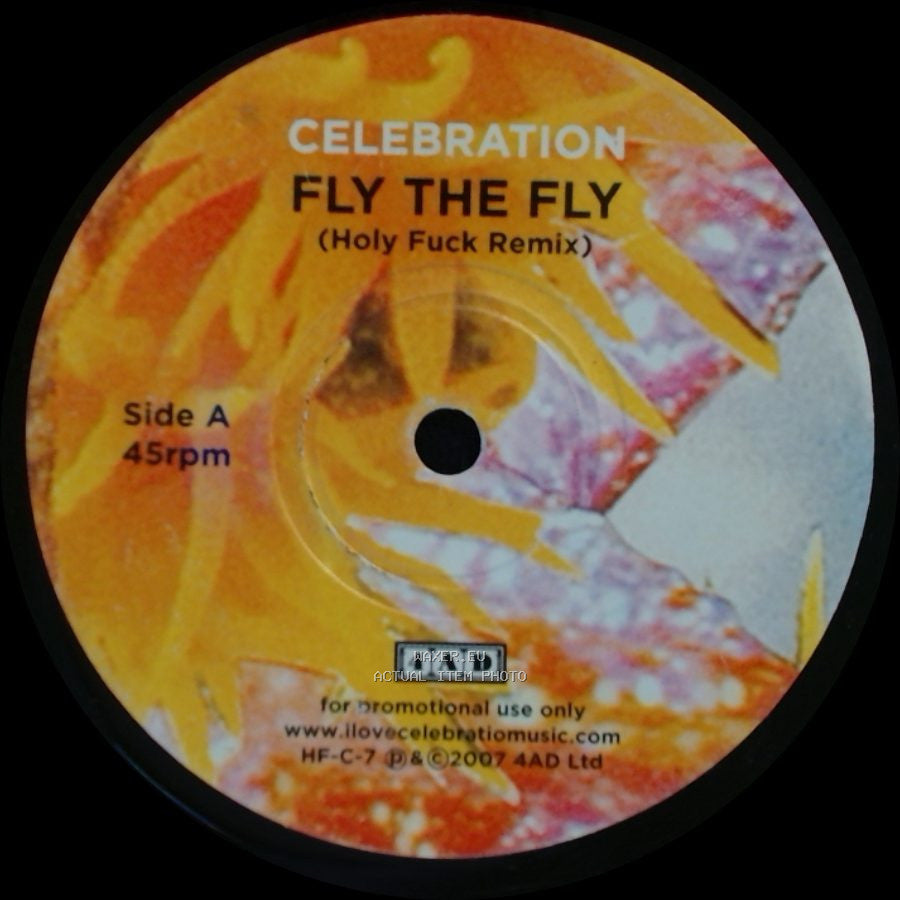 Celebration / Holy Fuck - Fly The Fly (Holy Fuck Remix) / Frenchys (Celebration Remix) side A