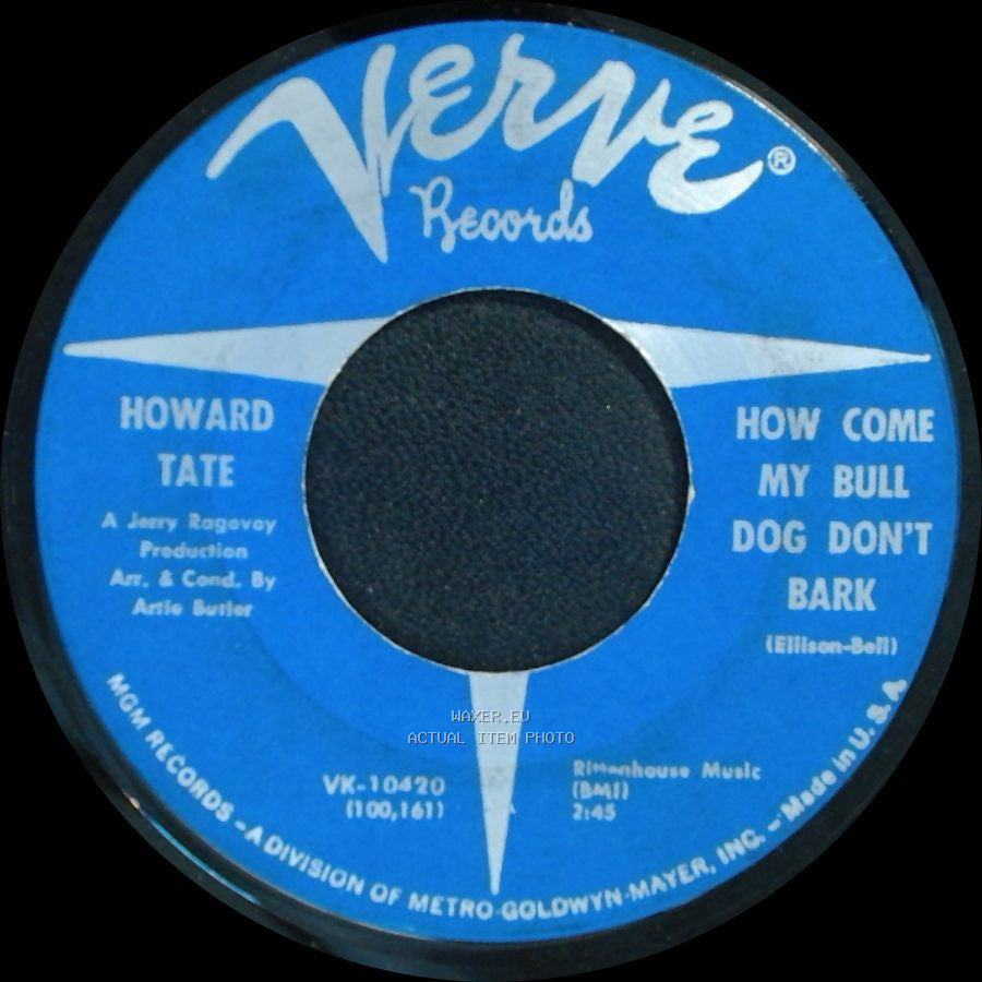 Howard Tate - How Come My Bull Dog Don't Bark / Ain't Nobody Home side A