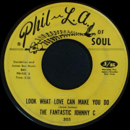 The Fantastic Johnny C - Look What Love Can Make You Do / Boogaloo Down Broadway side A