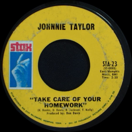 Johnnie Taylor - Take Care Of Your Homework / Hold On This Time side A