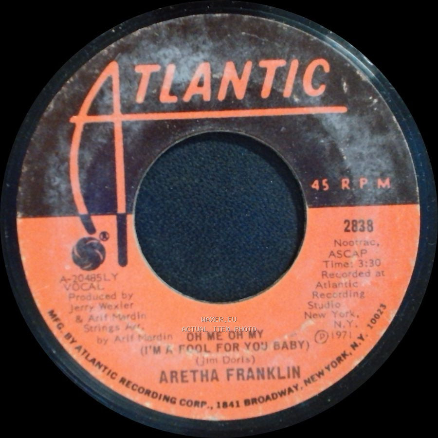 Aretha Franklin - Oh Me Oh My (I'm A Fool For You Baby) / Rock Steady side A